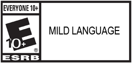 ESRB Everyone 10+ Mild Language